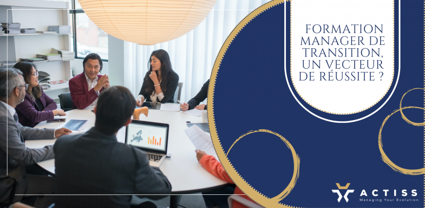 ARTICLE 21 FORMATION MANAGER DE TRANSITION, UN VECTEUR DE REUSSITE